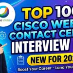 Top 100 Cisco Webex Contact Center Interview Questions & Answers for 2026
