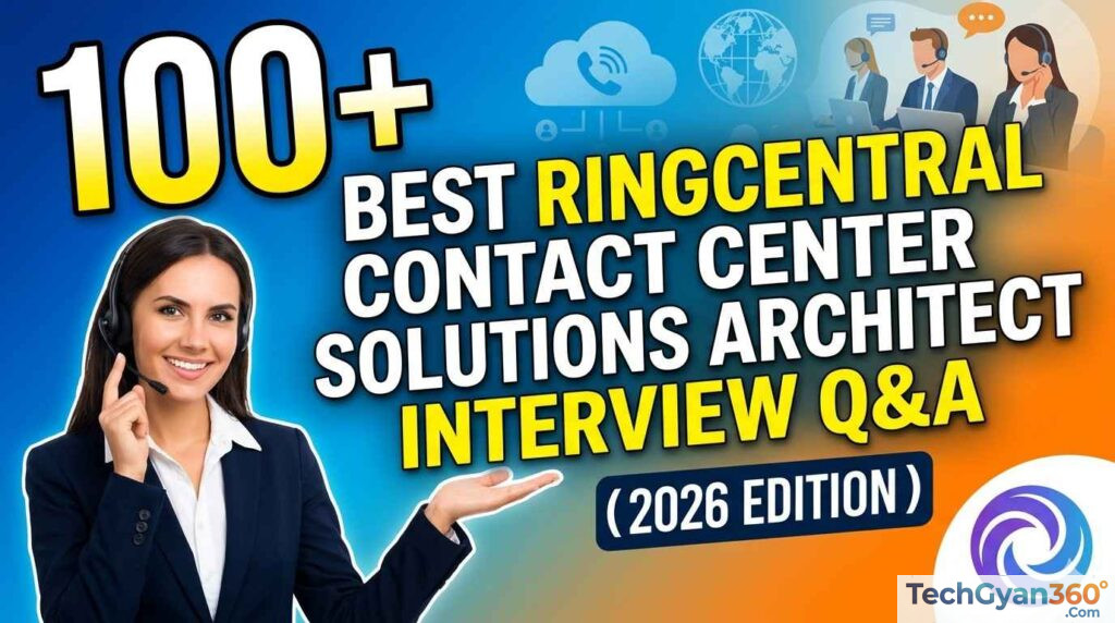 100 Best RingCentral Contact Center Solutions Architect Interview Questions and Answers (2026)