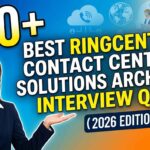 100 Best RingCentral Contact Center Solutions Architect Interview Questions and Answers (2026)