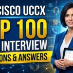 Cisco UCCX Top 100 Best Interview Questions and Answers (Release 15.0 Cloud-Ready Edition)