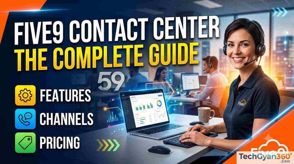 Five9 Contact Center The Complete 2026 Guide to Features, Channels, and Pricing