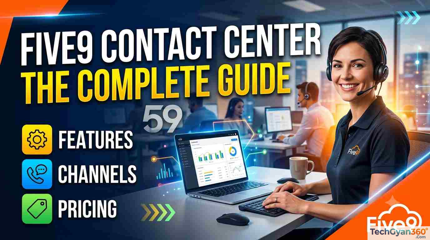 Five9 Contact Center The Complete 2026 Guide to Features, Channels, and Pricing