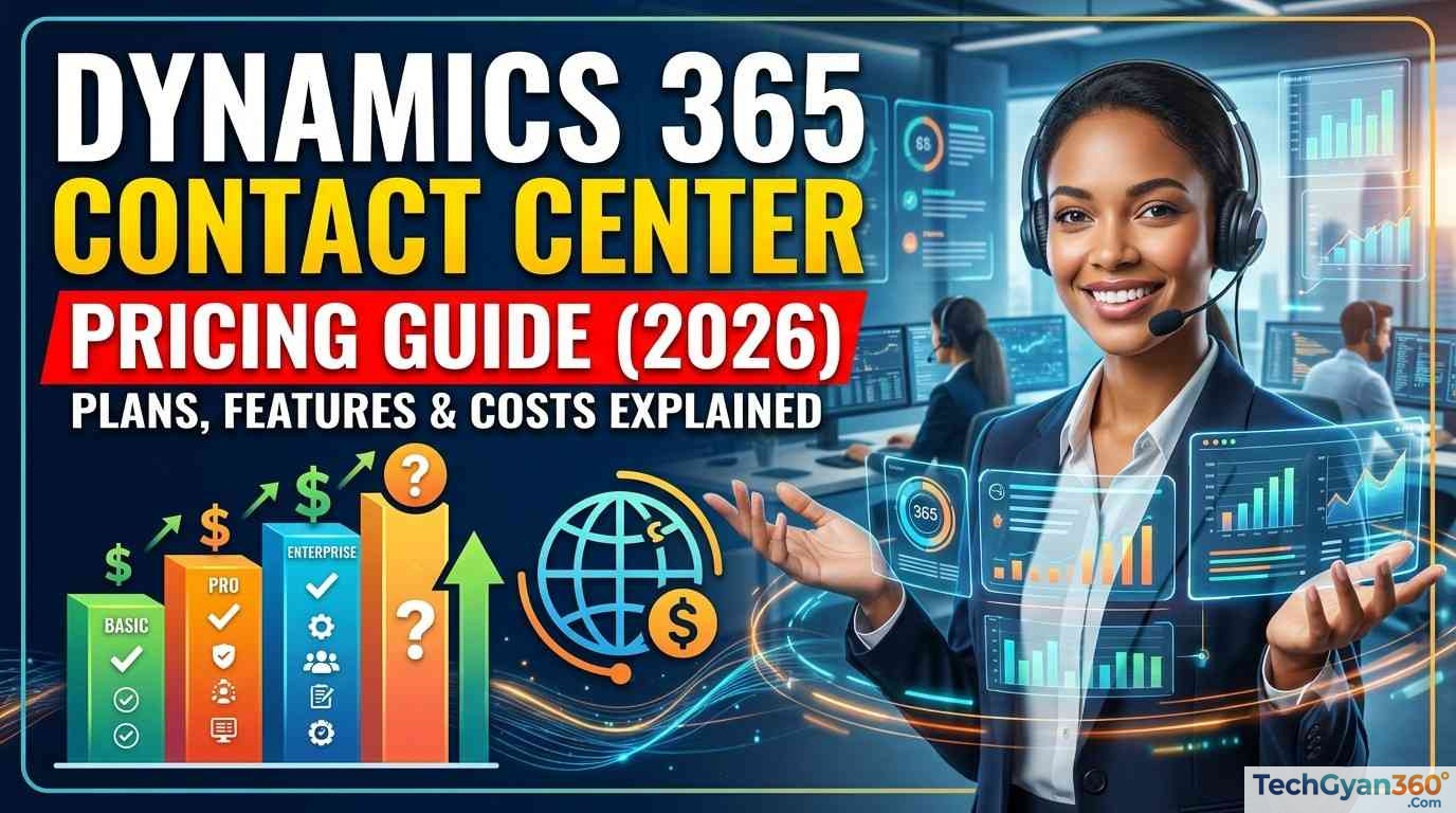 Microsoft Dynamics 365 Contact Center Pricing (2026 Guide) Plans, Features & Costs Explained