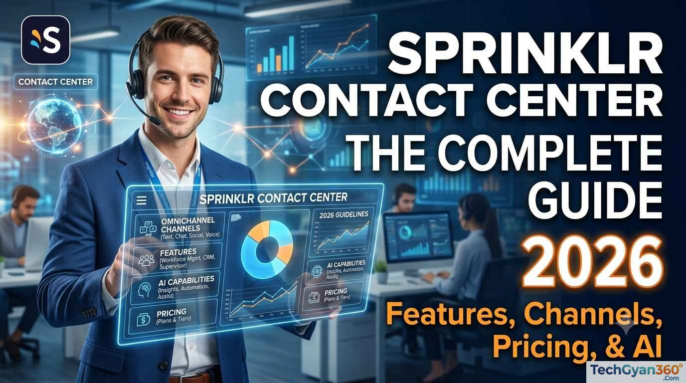 Sprinklr Contact Center The Complete Guide to Features, Channels, Pricing, and AI Capabilities (2026)