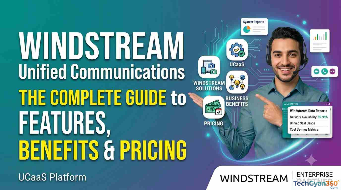 Windstream Unified Communications (UCaaS) Complete Guide to Features, Benefits & Pricing (2026)