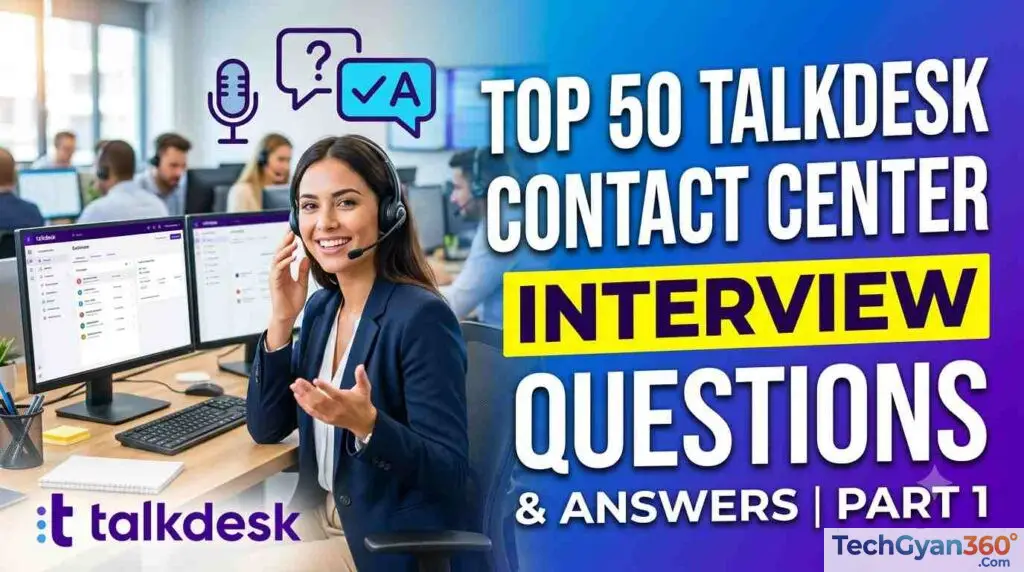 Top 50 Talkdesk Contact Center Interview Questions and Answers — Part 1
