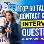 Top 50 Talkdesk Contact Center Interview Questions and Answers — Part 1