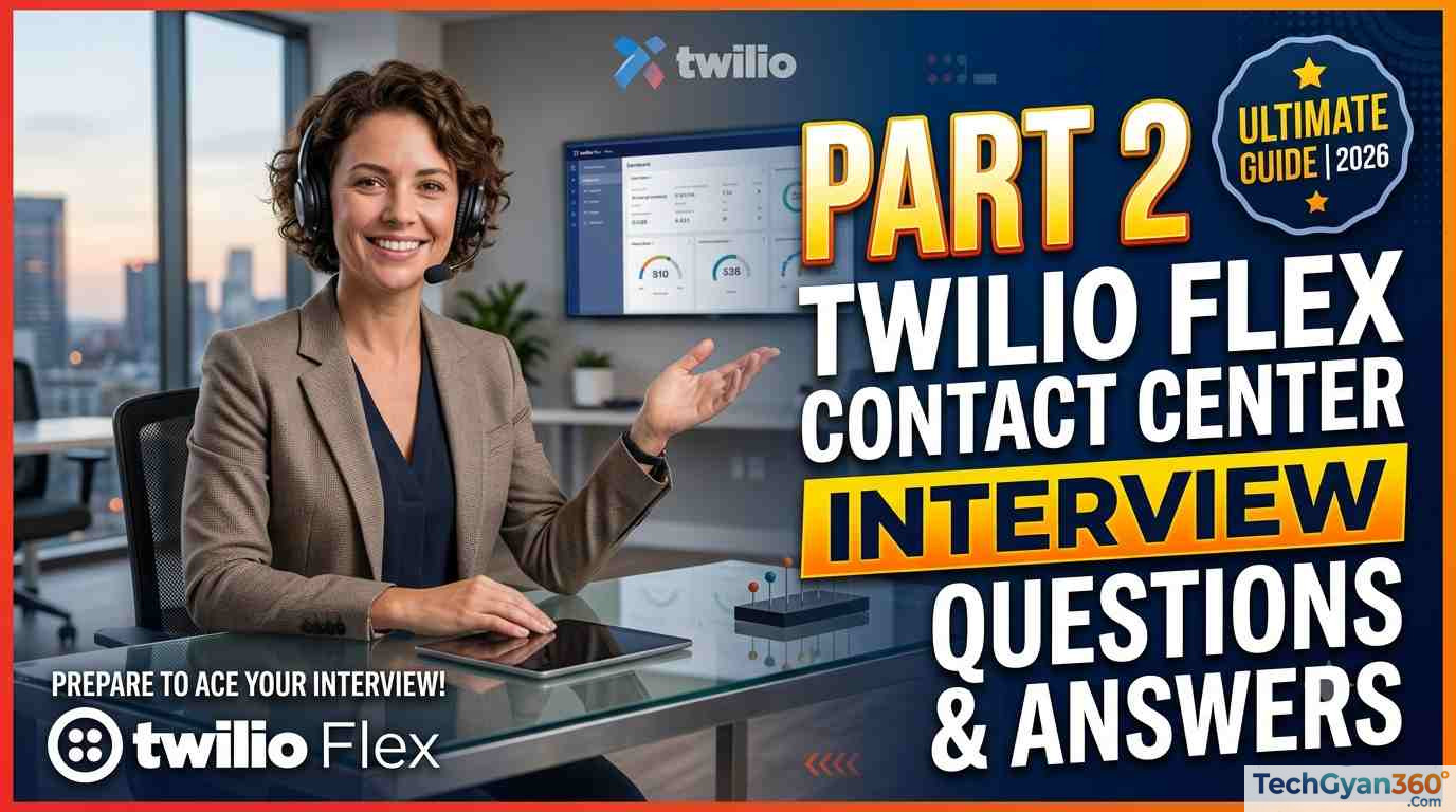 Top 50 Twilio Flex Contact Center Interview Questions and Answers — Part 2