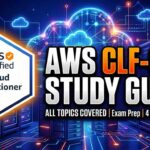 AWS Cloud Practitioner (CLF-C02) Study Guide